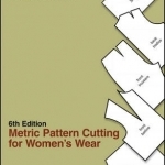 Metric Pattern Cutting for Women&#039;s Wear
