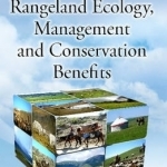 Rangeland Ecology, Management and Conservation Benefits