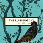 The Running Sky (The Birds and the Bees): A Bird-Watching Life