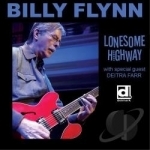 Lonesome Highway by Billy Flynn