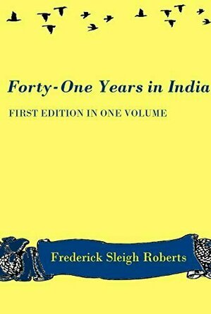 Forty-One Years in India