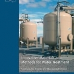 Innovative Materials and Methods for Water Treatment: Solutions for Arsenic and Chromium Removal