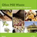 Olive Mill Waste: Recent Advances for Sustainable Management