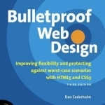 Bulletproof Web Design: Improving Flexibility and Protecting Against Worst-case Scenarios with HTML5 and CSS3