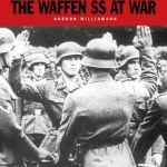 Personal Accounts of the Waffen-SS at War: Loyalty is My Honor