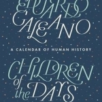 Children of the Days: A Calendar of Human History