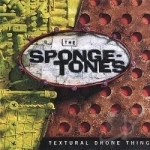 Textural Drone Thing by The Spongetones