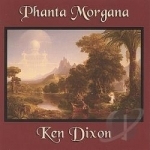 Phanta Morgana by Ken Dixon