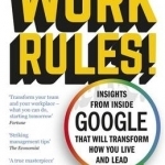 Work Rules!: Insights from Inside Google That Will Transform How You Live and Lead