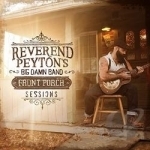 Front Porch Sessions by The Reverend Peyton&#039;s Big Damn Band