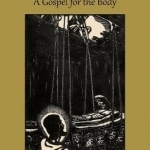 Jesus as Healer: A Gospel for the Body