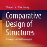 Comparative Design of Structures: Concepts and Methodologies: 2016