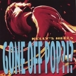 Gone Off Pop by Kelly&#039;s Heels