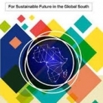 Science, Technology and Innovation: For Sustainable Future in the Global South