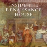 Inside the Renaissance House