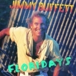 Floridays by Jimmy Buffett