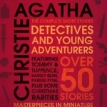 Detectives and Young Adventurers: The Complete Short Stories