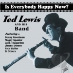 Is Everybody Happy Now? by Ted Lewis