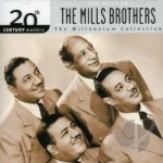 The Millennium Collection: The Best of the Mills Brothers by 20th Century Masters