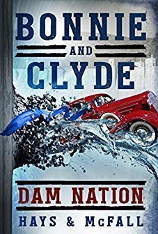 Bonnie and Clyde: Dam Nation