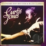 Legendary Bop Rhythm &amp; Blues Classics by Curtis Jones