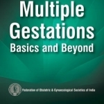 Multiple Gestations: Basics and Beyond