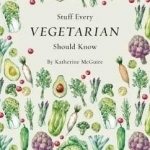 Stuff Every Vegetarian Should Know