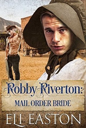 Robbie Riverton: Mail Order Bride