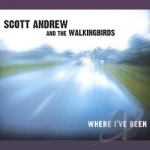 Where I&#039;ve Been by Scott Andrew