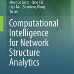 Computational Intelligence for Network Structure Analytics: 2017