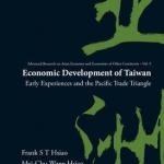 Economic Development of Taiwan: Early Experiences and the Pacific Trade Triangle