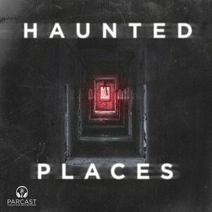 Haunted Places