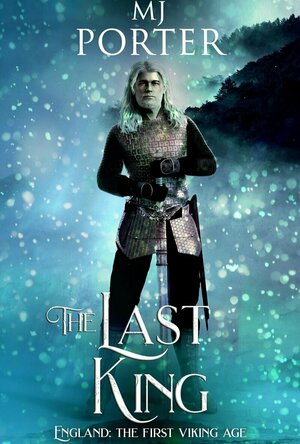 The Last King (The Ninth Century #1)