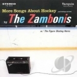 More Songs About Hockey...and Buildings and Food by The Zambonis