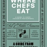 Where Chefs Eat: A Guide to Chefs&#039; Favourite Restaurants
