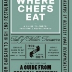 Where Chefs Eat: A Guide to Chefs' Favourite Restaurants
