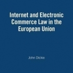 Internet and Electronic Commerce Law in the European Union