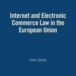 Internet and Electronic Commerce Law in the European Union