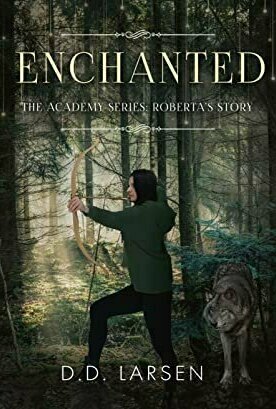 Enchanted: Roberta&#039;s Story (The Academy #4)