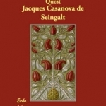 The Memoirs of Casanova Volume 3 of 6: The Eternal Quest