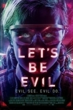 Let&#039;s Be Evil (2016)