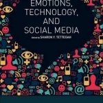 Emotions, Technology, and Social Media