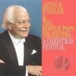 Christmas Festival by Arthur Fiedler / Boston Pops Orchestra