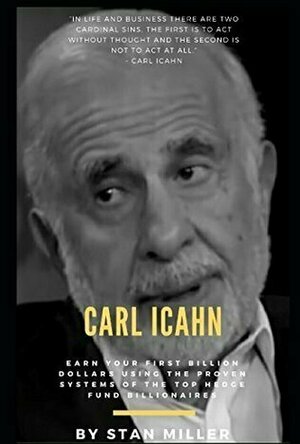 Carl Icahn: Earn Your First Billion Dollars
