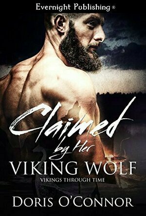 Claimed by Her Viking Wolf (Vikings Through Time #1)