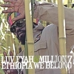 Ethiopia We Belong by Luv Fyah / Million 7