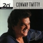 The Millennium Collection: The Best of Conway Twitty by 20th Century Masters