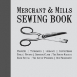 Merchant &amp; Mills Sewing Book