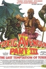 Toxic Avenger 3: The Last Temptation of Toxie (1989)