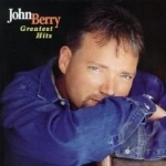 Greatest Hits by John Berry